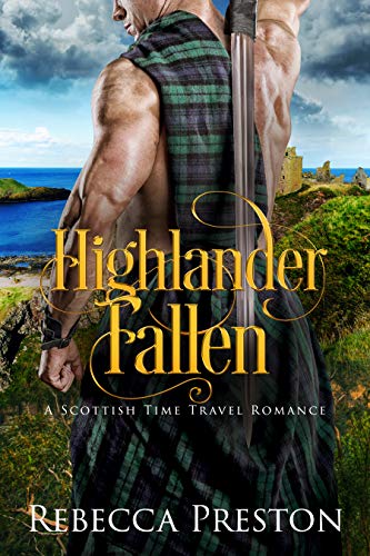 Book Cover Highlander Fallen: A Scottish Time Travel Romance (Highlander In Time Book 5)