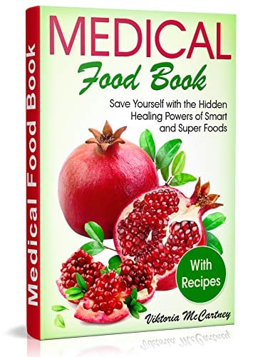 Book Cover Medical Food Book with Recipes: Life-Changing Foods for Your Healthy Life! Healing Powers of Superfoods recipes. (Best Foods for Brain Health, for Heart Health, for Liver Health, for Thyroid  Health)