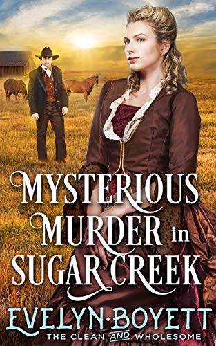 Book Cover Mysterious Murder In Sugar Creek: A Clean Western Historical Novel
