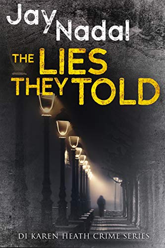Book Cover The Lies They Told: (DI Karen Heath Crime Series Book 1)