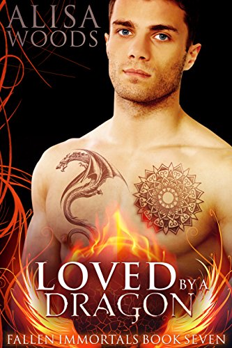 Book Cover Loved by a Dragon (Fallen Immortals 7) - Paranormal Fairytale Romance