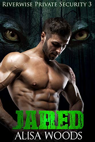 Book Cover Jared (Riverwise Private Security 3) - Wolf Shifter Paranormal Romance