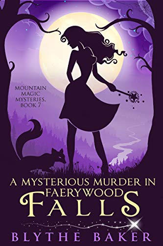 Book Cover A Mysterious Murder in Faerywood Falls (Mountain Magic Mysteries Book 7)