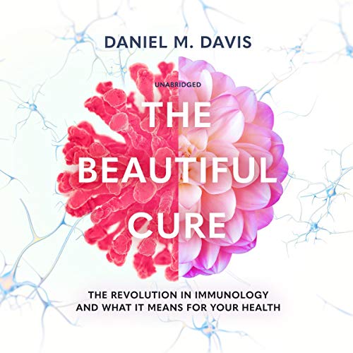 Book Cover The Beautiful Cure: The Revolution in Immunology and What It Means for Your Health
