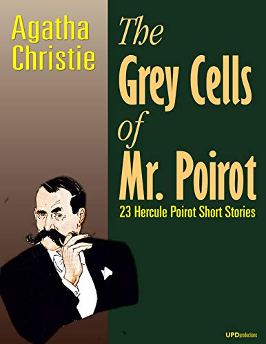 Book Cover The Grey Cells of Mr. Poirot (Annotated and Illustrated): 23 Hercule Poirot Short Stories