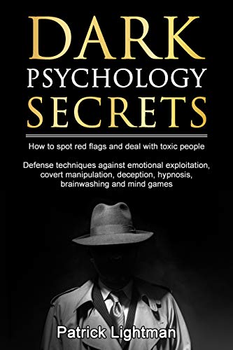 Book Cover Dark Psychology Secrets: How to spot red flags and defend against covert manipulation, emotional exploitation, deception, hypnosis, brainwashing and mind games from toxic people - Incl. DIY-exercises