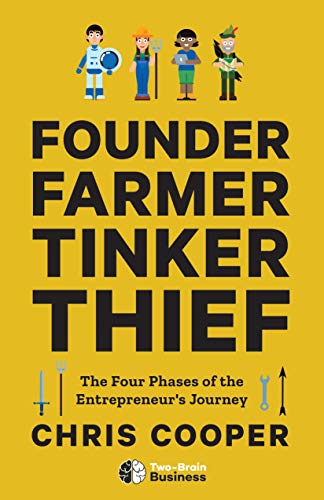Book Cover Founder, Farmer, Tinker, Thief: The Four Phases of the Entrepreneur's Journey