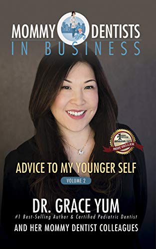 Book Cover Advice to My Younger Self (Mommy Dentists in Business Book 2)
