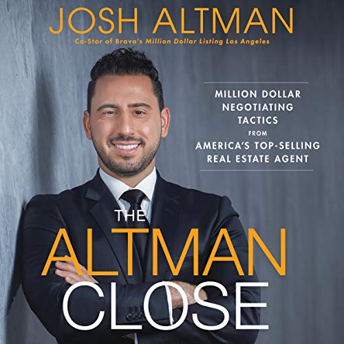 Book Cover The Altman Close: Million-Dollar Negotiating Tactics from America's Top-Selling Real Estate Agent