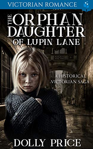 Book Cover The Orphan Daughter of Lupin lane: A Historical Victorian Romance