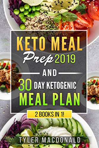 Book Cover Keto Meal Prep 2019 AND 30 Day Ketogenic Meal Plan: 2 Books IN 1!