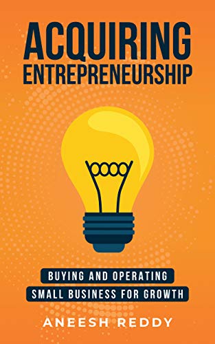 Book Cover Acquiring Entrepreneurship: Buying and Operating Small Business for Growth