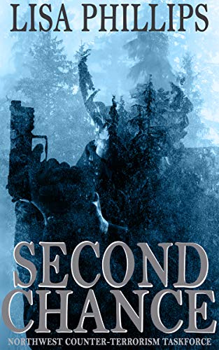 Book Cover Second Chance (Northwest Counter-Terrorism Taskforce Book 2)