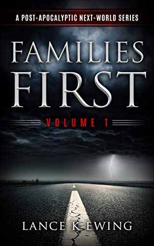 Book Cover Families First: A Post-Apocalyptic Next World Series