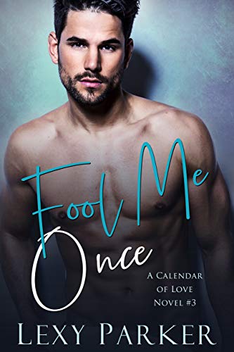 Book Cover Fool Me Once (A Calendar of Love Book 3)