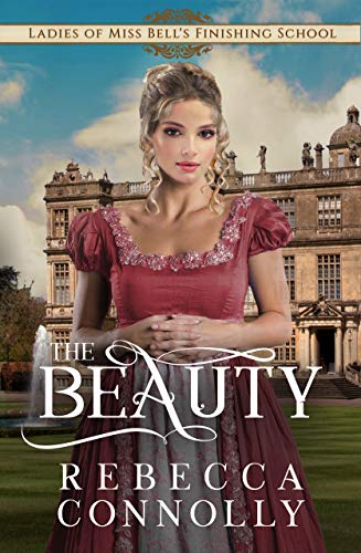 Book Cover The Beauty (Ladies of Miss Bell's Finishing School Book 3)