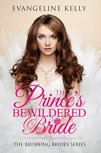 Book Cover The Prince's Bewildered Bride (Blushing Brides Book 5)