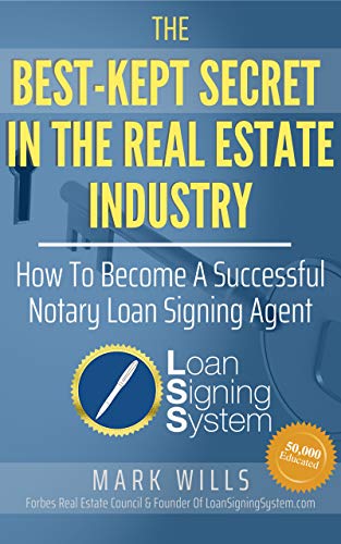 Book Cover The Best Kept Secret In The Real Estate Industry: How To Become A Successful Notary Loan Signing Agent: From the Creator of America’s #1 Notary Signing Agent Training