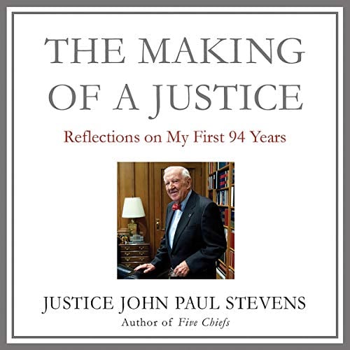 Book Cover The Making of a Justice: Reflections on My First 94 Years