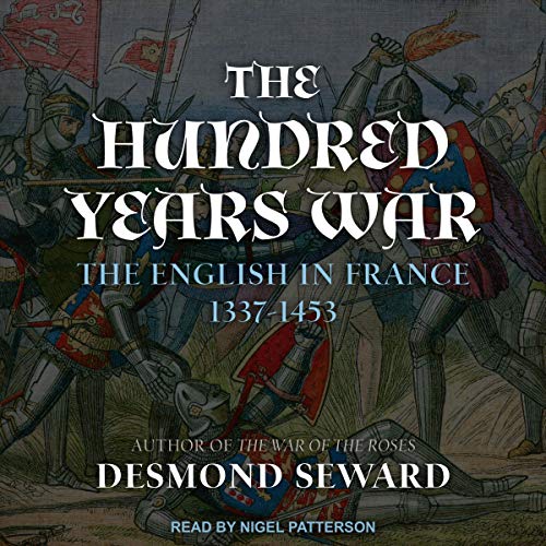 Book Cover The Hundred Years War: The English in France 1337-1453