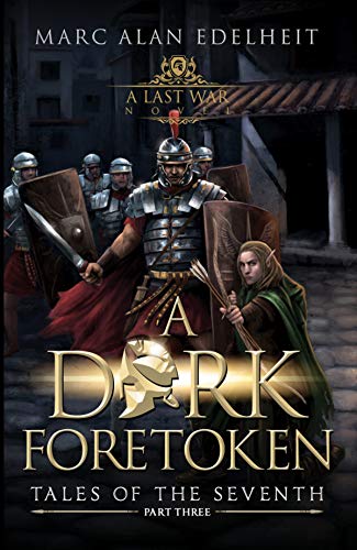Book Cover A Dark Foretoken (Tales of the Seventh Book 3)