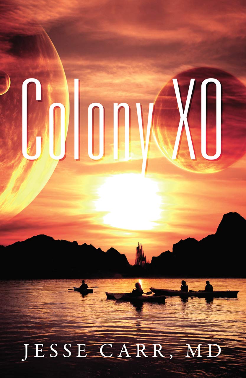 Book Cover Colony XO: A gripping, coming of age, utopian, Sci-fi thriller.