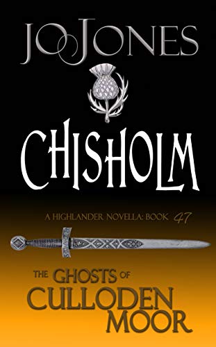 Book Cover Chisholm: A Highlander Romance (The Ghosts of Culloden Moor Book 47)