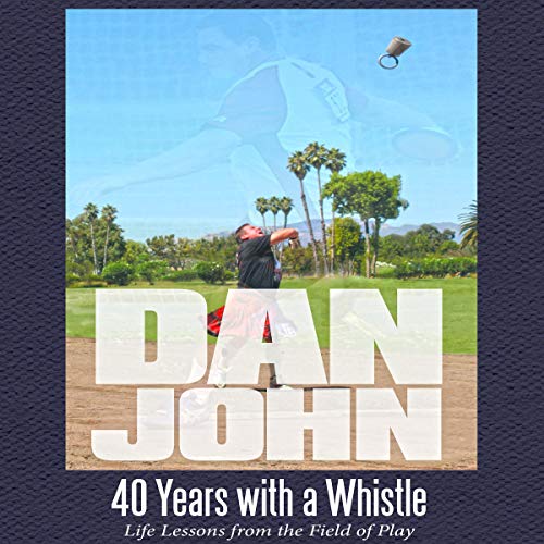 Book Cover 40 Years with a Whistle: Life Lessons from the Field of Play