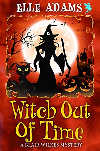 Book Cover Witch out of Time (A Blair Wilkes Mystery Book 7)