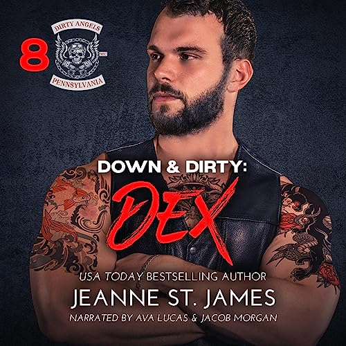 Book Cover Down & Dirty: Dex: Dirty Angels MC, Book 8