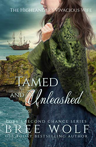 Book Cover Tamed & Unleashed: The Highlander's Vivacious Wife (Love's Second Chance Book 13)