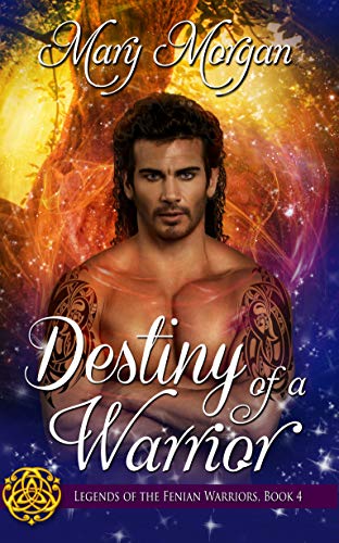 Book Cover Destiny of a Warrior (Legends of the Fenian Warriors Book 4)