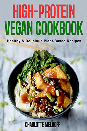 Book Cover High-Protein Vegan Cookbook - Healthy & Delicious Plant Based Recipes