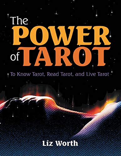 Book Cover The Power of Tarot: To Know Tarot, Read Tarot, and Live Tarot