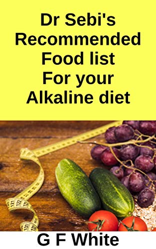 Book Cover Dr Sebi's Recommended food list for your Alkaline diet