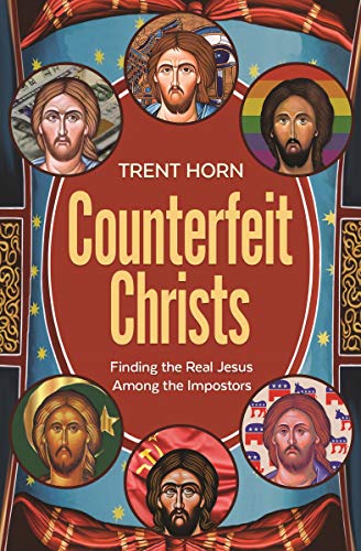 Book Cover Counterfeit Christs : Finding the Real Jesus Among the Impostors