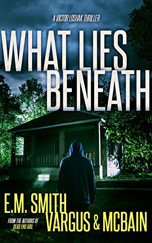 Book Cover What Lies Beneath: A Gripping Serial Killer Thriller (Victor Loshak Book 2)