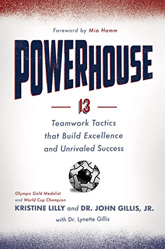 Book Cover Powerhouse: 13 Teamwork Tactics that Build Excellence and Unrivaled Success