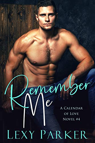 Book Cover Remember Me (A Calendar of Love Novel Book 4)
