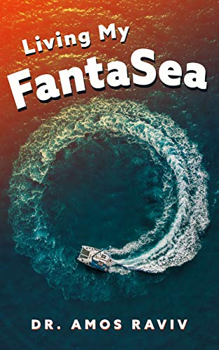 Book Cover Living my FantaSea: A Special Journey Around The World With a Catamaran, Travel Memoir