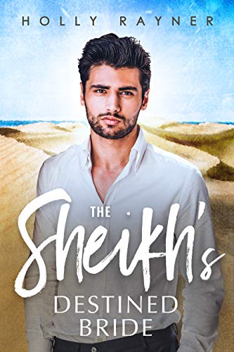 Book Cover The Sheikh's Destined Bride - A Sheikh Romance (Princes of the Middle East Book 1)