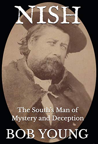 Book Cover NISH: The South's Man of Mystery and Deception