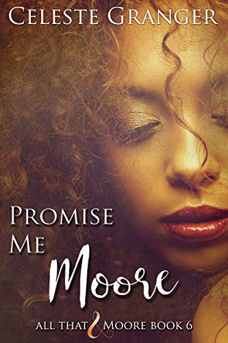 Book Cover Promise Me Moore (All That & Moore Book 6)