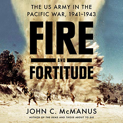 Book Cover Fire and Fortitude: The US Army in the Pacific War, 1941-1943