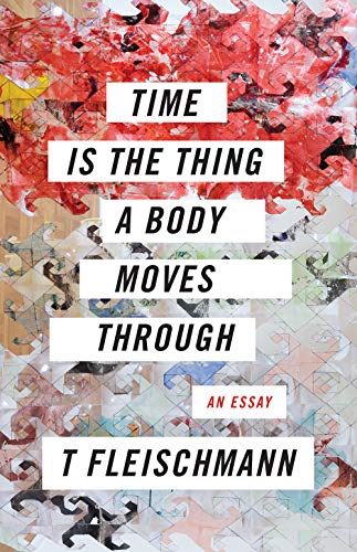 Book Cover Time Is the Thing a Body Moves Through