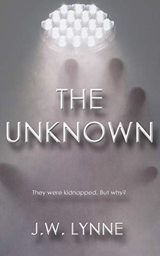 Book Cover The Unknown: A Gripping Mystery Thriller Full of Twists and Turns (The Unknown Series Book 1)