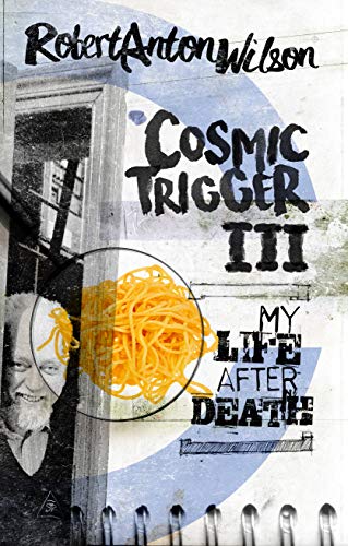 Book Cover Cosmic Trigger III: My Life After Death