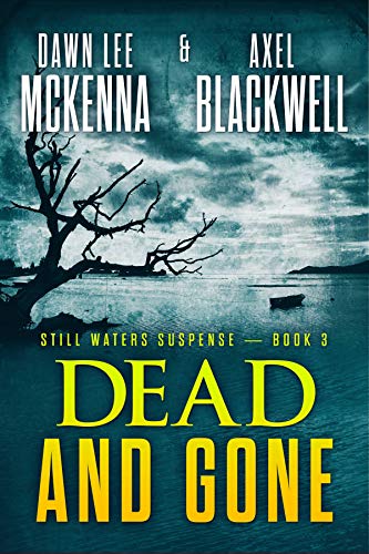 Book Cover Dead and Gone (The Still Waters Suspense Series Book 3)