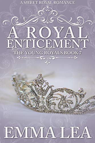 Book Cover A Royal Enticement: A Sweet Royal Romance (The Young Royals Book 7)