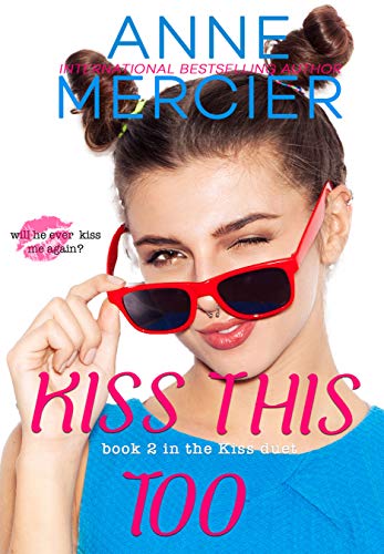 Book Cover Kiss This Too: (book 2 in the Kiss Duet)